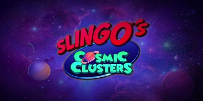 Cara Mudah Mendapatkan Jackpot Besar Di Slot Slingo’s Cosmic Clusters