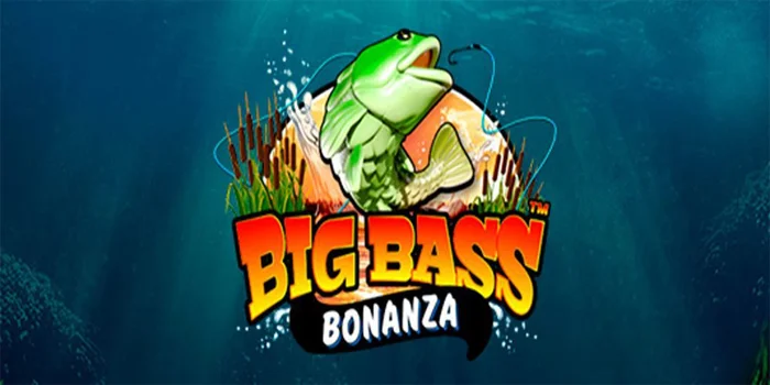 Pola Ampuh Slot Big Bass Bonanza Untuk Pemain Modal Kecil