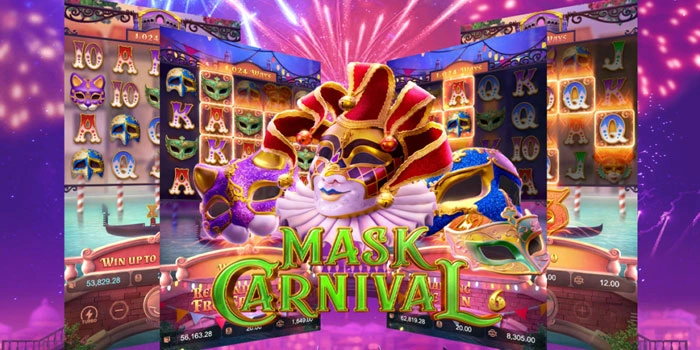 Trik Jitu Mendapatkan Jackpot Besar Di Slot Mask Carnival