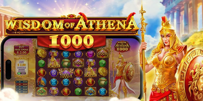 Trik Meraih Kemenangan Besar Di Slot Wisdom of Athena 1000