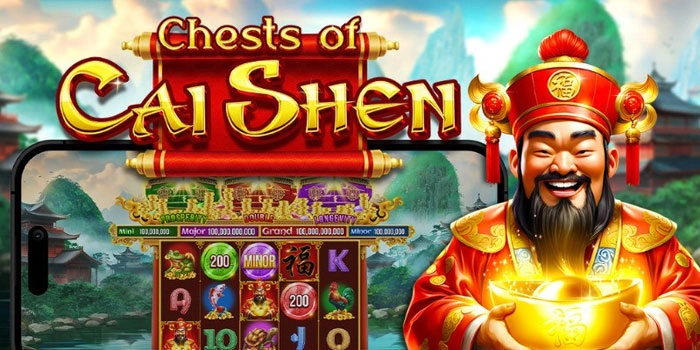 Bocoran Menang Besar Di Slot Chests Of Cai Shen