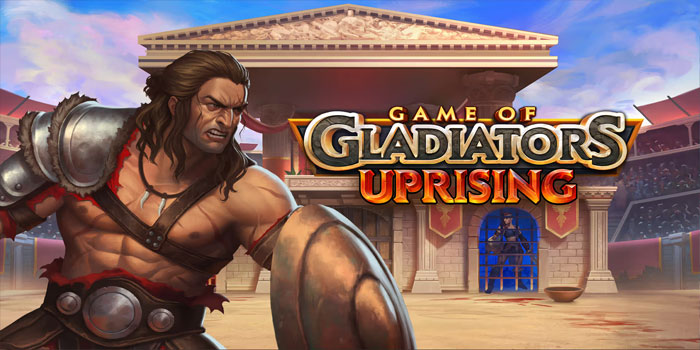 Trik Menang Mudah Slot Game of Gladiators Uprising