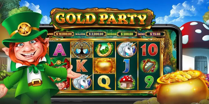 Panduan Lengkap Slot Gold Party Untuk Hadiah Menggiurkan